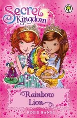 Secret Kingdom: Rainbow Lion: Book 22 cena un informācija | Grāmatas pusaudžiem un jauniešiem | 220.lv