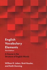 English Vocabulary Elements: A Course in the Structure of English Words 3rd Revised edition cena un informācija | Svešvalodu mācību materiāli | 220.lv
