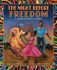 Night Before Freedom: A Juneteenth Story cena un informācija | Grāmatas pusaudžiem un jauniešiem | 220.lv