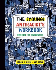 (Young) Antiracist's Workbook: Questions for Changemakers цена и информация | Книги о питании и здоровом образе жизни | 220.lv