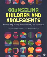 Counseling Children and Adolescents: Connecting Theory, Development, and Diversity 2nd Revised edition цена и информация | Книги по социальным наукам | 220.lv