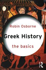 Greek History: The Basics cena un informācija | Vēstures grāmatas | 220.lv