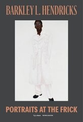 Barkley L. Hendricks: Portraits at The Frick цена и информация | Книги об искусстве | 220.lv