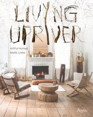 Living Upriver: Artful Homes, Idyllic Lives цена и информация | Самоучители | 220.lv