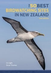 50 Best Birdwatching Sites in New Zealand 2nd New edition cena un informācija | Grāmatas par veselīgu dzīvesveidu un uzturu | 220.lv