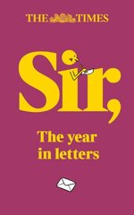 Times Sir: The Year in Letters (1st Edition) 1st edition edition cena un informācija | Biogrāfijas, autobiogrāfijas, memuāri | 220.lv