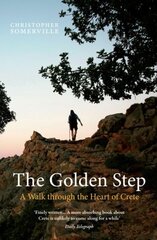 Golden Step: A Walk Through the Heart of Crete цена и информация | Путеводители, путешествия | 220.lv
