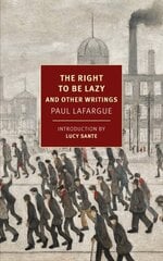 Right to Be Lazy: And Other Writings cena un informācija | Vēstures grāmatas | 220.lv