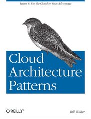 Cloud Architecture Patterns цена и информация | Книги по экономике | 220.lv