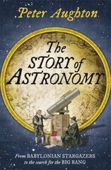 Story of Astronomy цена и информация | Книги о питании и здоровом образе жизни | 220.lv