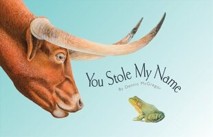 You Stole My Name: The Curious Case of Animals with Shared Names cena un informācija | Grāmatas pusaudžiem un jauniešiem | 220.lv