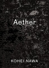Kohei Nawa: Aether cena un informācija | Mākslas grāmatas | 220.lv