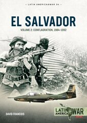 El Salvador Volume Volume 2: Conflagration, 1983-1990 цена и информация | Исторические книги | 220.lv