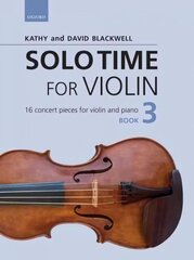 Solo Time for Violin Book 3: 16 concert pieces for violin and piano cena un informācija | Mākslas grāmatas | 220.lv