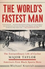 World's Fastest Man: The Extraordinary Life of Cyclist Major Taylor, America's First Black Sports Hero cena un informācija | Vēstures grāmatas | 220.lv
