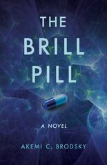 Brill Pill: A Novel cena un informācija | Fantāzija, fantastikas grāmatas | 220.lv