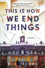 This is How We End Things: A Novel цена и информация | Фантастика, фэнтези | 220.lv