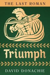 Last Roman: Triumph цена и информация | Фантастика, фэнтези | 220.lv