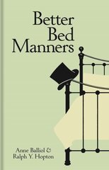 Better Bed Manners: A Humorous 1930s Guide to Bedroom Etiquette for Husbands and Wives цена и информация | Фантастика, фэнтези | 220.lv