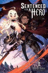 Sentenced to Brave Punishment, Vol. 1 (light novel) цена и информация | Фантастика, фэнтези | 220.lv