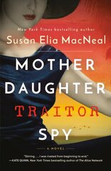 Mother Daughter Traitor Spy: A Novel цена и информация | Фантастика, фэнтези | 220.lv