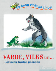 Varde, vilks un... Latviešu tautas pasaka цена и информация | Сказки | 220.lv