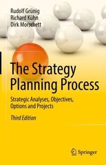 Strategy Planning Process: Strategic Analyses, Objectives, Options and Projects 3rd ed. 2022 cena un informācija | Ekonomikas grāmatas | 220.lv