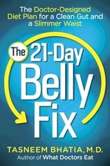 21-Day Belly Fix: The Doctor-Designed Diet Plan for a Clean Gut and a Slimmer Waist цена и информация | Самоучители | 220.lv