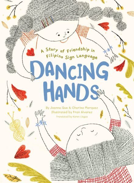 Dancing Hands: A Story of Friendship in Filipino Sign Language цена и информация | Grāmatas pusaudžiem un jauniešiem | 220.lv