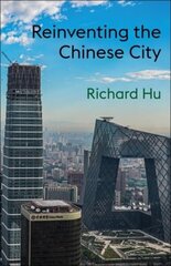 Reinventing the Chinese City цена и информация | Книги по социальным наукам | 220.lv