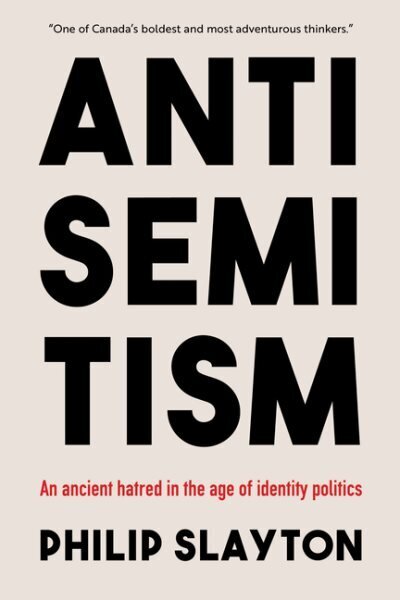 Antisemitism: An Ancient Hatred in the Age of Identity Politics цена и информация | Vēstures grāmatas | 220.lv