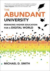 Abundant University: Remaking Higher Education for a Digital World cena un informācija | Sociālo zinātņu grāmatas | 220.lv