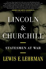 Lincoln & Churchill: Statesmen at War cena un informācija | Vēstures grāmatas | 220.lv