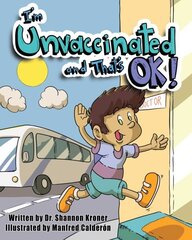 I'm Unvaccinated and That's OK! цена и информация | Книги для малышей | 220.lv