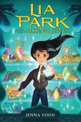 Lia Park and the Missing Jewel Reprint ed. цена и информация | Книги для подростков  | 220.lv