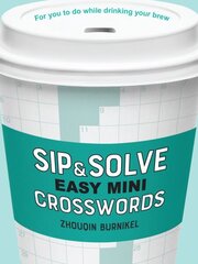Sip & Solve Easy Mini Crosswords цена и информация | Книги о питании и здоровом образе жизни | 220.lv