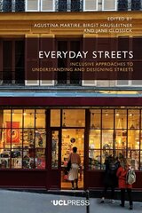 Everyday Streets: Inclusive Approaches to Understanding and Designing Streets cena un informācija | Sociālo zinātņu grāmatas | 220.lv