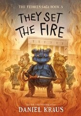 They Set the Fire: The Teddies Saga, Book 3 цена и информация | Книги для подростков и молодежи | 220.lv