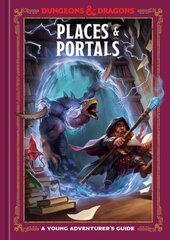 Places & Portals (Dungeons & Dragons): A Young Adventurer's Guide cena un informācija | Grāmatas pusaudžiem un jauniešiem | 220.lv