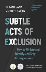 Subtle Acts of Exclusion, Second Edition: How to Understand, Identify, and Stop Microaggressions cena un informācija | Ekonomikas grāmatas | 220.lv