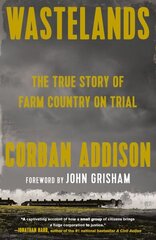 Wastelands: The True Story of Farm Country on Trial cena un informācija | Biogrāfijas, autobiogrāfijas, memuāri | 220.lv