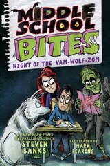 Middle School Bites 4: Night of the Vam-Wolf-Zom cena un informācija | Grāmatas pusaudžiem un jauniešiem | 220.lv