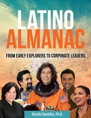 Latino Almanac: From Early Explorers to Corporate Leaders cena un informācija | Vēstures grāmatas | 220.lv