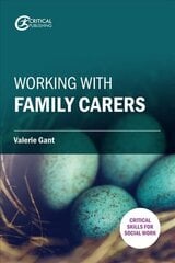 Working with Family Carers цена и информация | Книги по социальным наукам | 220.lv