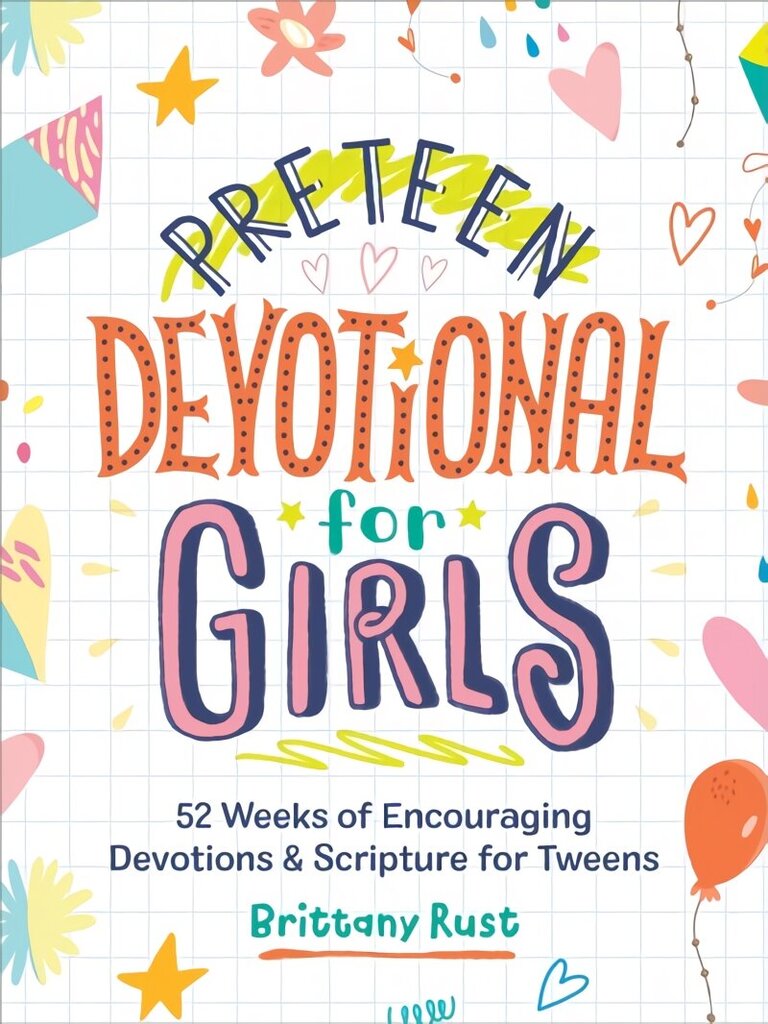 Preteen Devotional for Girls: 52 Weeks of Encouraging Devotions and Scripture for Tweens цена и информация | Grāmatas pusaudžiem un jauniešiem | 220.lv