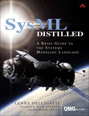 SysML Distilled: A Brief Guide to the Systems Modeling Language cena un informācija | Ekonomikas grāmatas | 220.lv