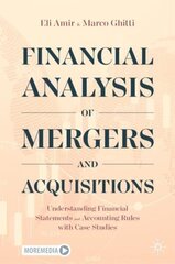 Financial Analysis of Mergers and Acquisitions: Understanding Financial Statements and Accounting Rules with Case Studies 1st ed. 2020 цена и информация | Книги по экономике | 220.lv