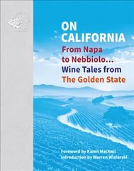 On California: From Napa to Nebbiolo... Wine Tales from the Golden State цена и информация | Книги рецептов | 220.lv