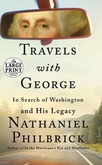 Travels with George: In Search of Washington and His Legacy Large type / large print edition цена и информация | Исторические книги | 220.lv