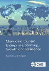 Managing Tourism Enterprises: Start-up, Growth and Resilience цена и информация | Книги по экономике | 220.lv